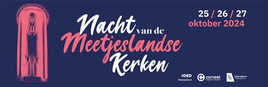 Nacht van de Meetjeslandse kerken Nacht van de Meetjeslandse kerken
